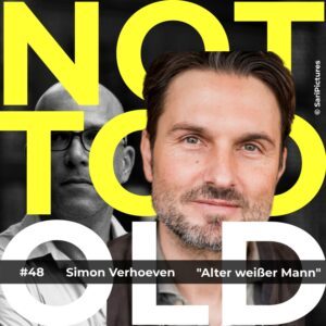 Presse 9 not too old pod 48 simon verhoeven