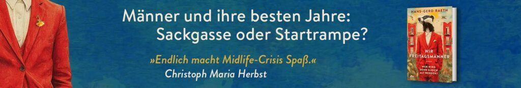 "Wir Freitagsmänner" ist ein lesenswerter Roman über Männer in der Lebensmitte